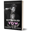Entangled Vow Paperback #4. ***PREORDER NOW for AUGUST 7TH 2025***