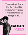 Broken Rules Paperback #2. ***PREORDER NOW for MAY 8TH 2025***