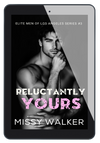 Reluctantly Yours e-Book #3 ***PREORDER NOW for JUNE 12TH 2025***