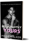 Reluctantly Yours Paperback #3